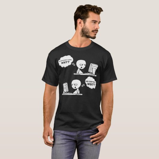 Funny Programmer Computer Code Works Why Meme Codi T-shirt (Voorkant volledig)