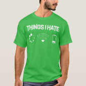 Funny Programmer Gaminghings I Hate Present Gift f T-shirt (Voorkant)