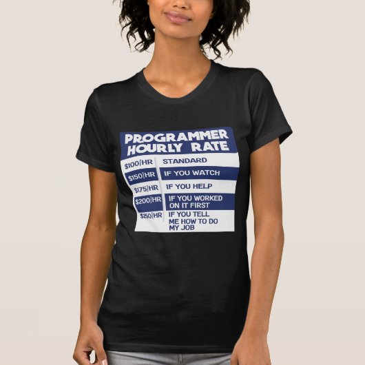 Funny Programmer Hourly Rate Computer IT Coder T-shirt (Voorkant)