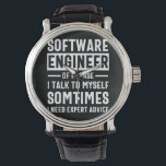 Funny Programming Software Engineer Gift Horloge<br><div class="desc">Grappig programmeerontwerp dat luidt: "Software Engineer natuurlijk ik praat soms met mezelf, ik heb deskundig advies nodig". Dat is precies goed voor een programmeur die Computer Software ontwikkelt voor de kost.</div>