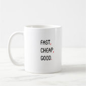 Funny Project Management Gezegde Fast Cheap Good Koffiemok (Links)