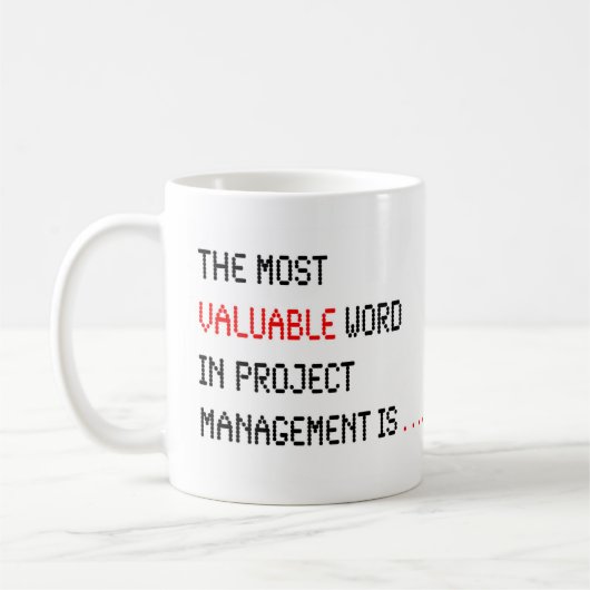 Funny Project Management Gezegde nr. Koffiemok (Links)