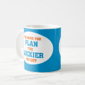 Funny Project Management Gezegde Plan Lucky Koffiemok (Voorkant links)