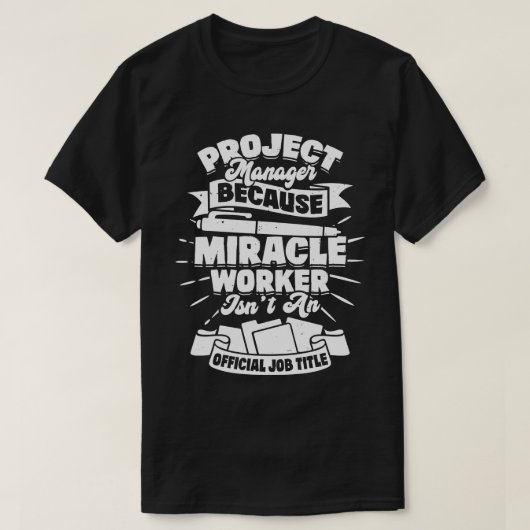 Funny Project Manager Gift T-shirt (Design voorkant)