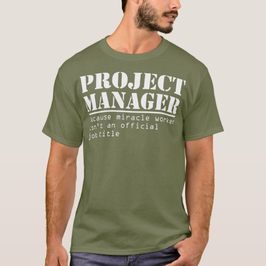 Funny Project Manager Titel Cadeau voor managers T-shirt (Voorkant)