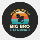 Funny Promoted To Big Brother 2026 Soon To Be Big  Ronde Sticker (Voorkant)