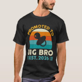 Funny Promoted To Big Brother 2026 Soon To Be Big  T-shirt (Voorkant)