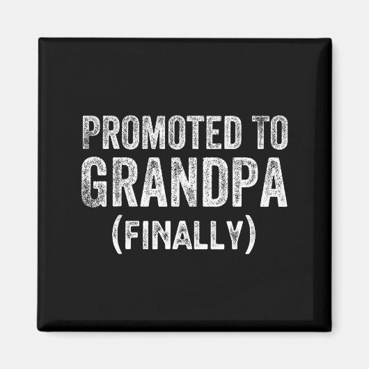 Funny Promoted To Grandpa Finally Pregnancy Announ Magneet (Voorkant)