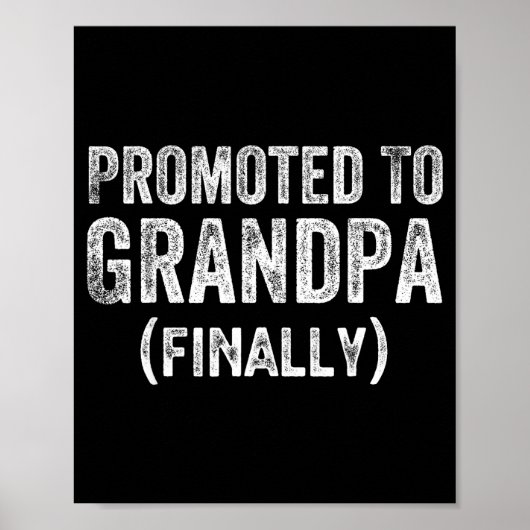 Funny Promoted To Grandpa Finally Pregnancy Announ Poster (Voorkant)