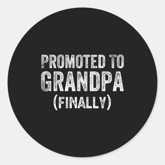 Funny Promoted To Grandpa Finally Pregnancy Announ Ronde Sticker (Voorkant)