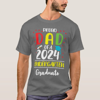 Funny Proud Dad of a Class of 2024 Kindergarten Gr T-shirt