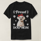 Funny Proud Maltese Dog Mam Puppy Moederdag T-shirt (Design voorkant)