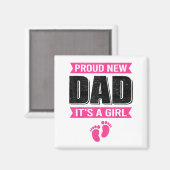 Funny Proud New Dad It's A Girl Gift For Men Cool  Magneet (Voorkant / Achterkant)