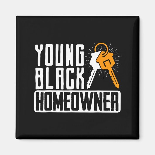 Funny Proud New House Young Black Homeowner Housew Magneet (Voorkant)