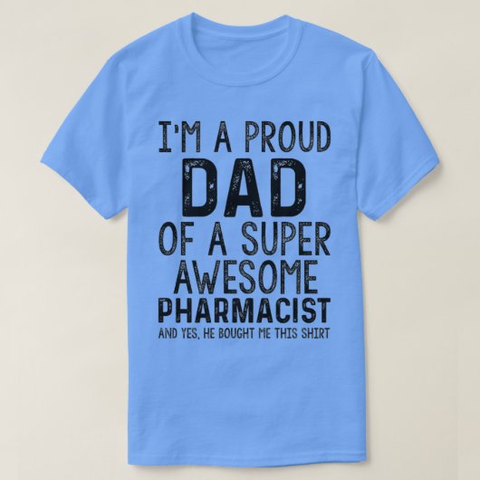 Funny Proud Pap Geweldige apotheker Daughter Dad G T-shirt (Design voorkant)