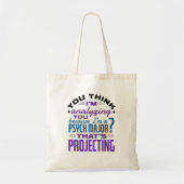 Funny Psych Major Psychology Student Projecting Tote Bag (Voorkant)