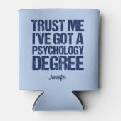Funny Psychology Afstuderen Custom Psycholoog Blikjeskoeler (Voorkant)