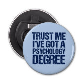 Funny Psychology Afstuderen Psycholoog Button Flesopener (Voorkant)