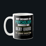 Funny Psychology Coffee Mok Psycholoog PsyD Gift<br><div class="desc">Ken je een geweldige psycholoog? Geweldig cadeauidee voor je zoon,  zus,  broer,  dochter,  moeder of vader,  die een nieuwe psycholoog is,  die net afstudeert van de PsyD school of voor een gevestigde psycholoog. Vergeet het psychologische shirt en haal dit!</div>