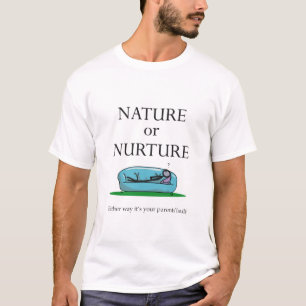 Funny Psychology Natuur of Nurture Parent's Fault T-shirt