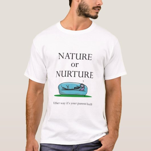 Funny Psychology Natuur of Nurture Parent's Fault T-shirt (Voorkant)