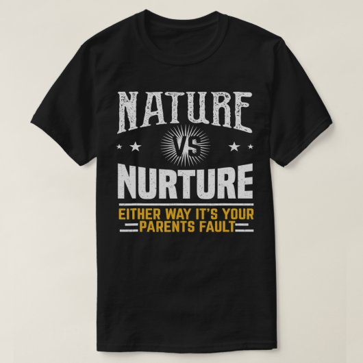 Funny Psychology Natuur Vs Nurture T-shirt (Design voorkant)
