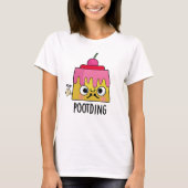 Funny Pudding Fart Pun T-shirt (Voorkant)