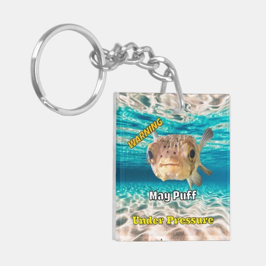 Funny Puffer Fish Warning: May Puff Under Pressure Sleutelhanger (Voorkant Links)