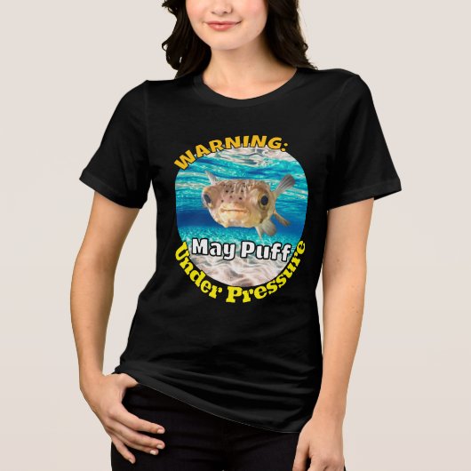 Funny Puffer Fish Warning: May Puff Under Pressure Tri-Blend Shirt (Voorkant)