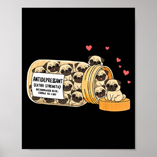Funny Pug Anti Depressant Mom Dad Kids Poster (Voorkant)