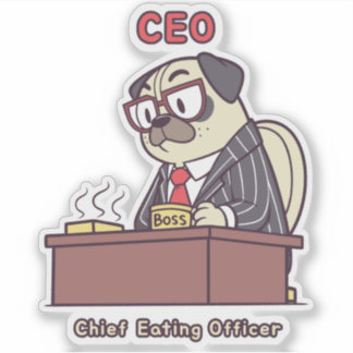 Funny Pug CEO - Chief Eating Officer Office Humor Sticker
