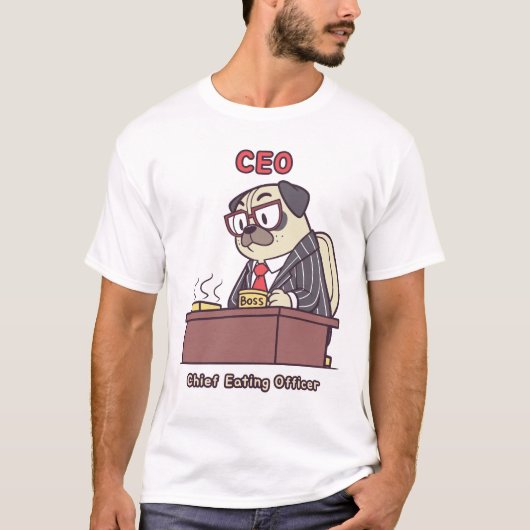 Funny Pug CEO - Chief Eating Officer Office Humor T-shirt (Voorkant)