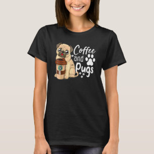 Funny Pug Coffee Quote T-shirt Coffee en Pugs is a
