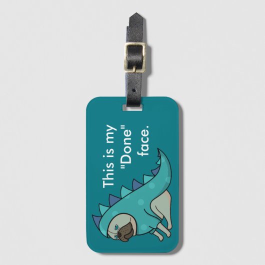 Funny Pug Dog Pugasaurus is "Gedaan" Bagagelabel (Voorkant (verticaal))