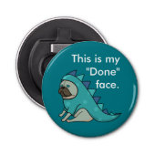 Funny Pug Dog Pugasaurus is "Gedaan" Button Flesopener (Voorkant)