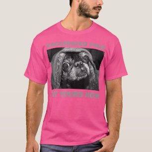 Funny Pug Gevaccineerde Meme Hondenliefhebber Dokt T-shirt