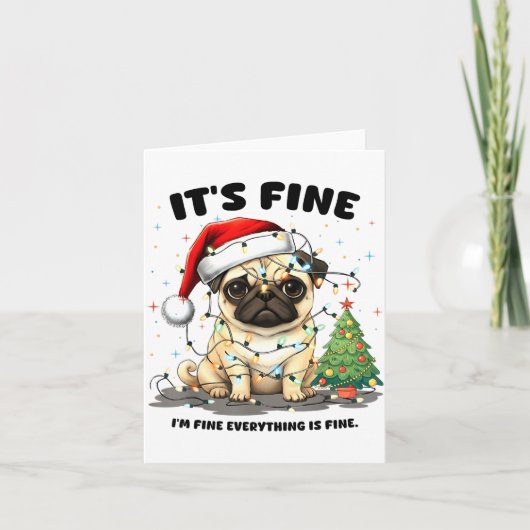 Funny Pug It's Fine I'm Fine Christmas Dog For Wom Kaart (Voorkant)
