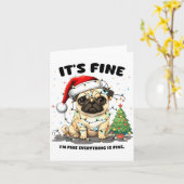 Funny Pug It's Fine I'm Fine Christmas Dog For Wom Kaart (Gele Bloem)