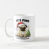 Funny Pug It's Fine I'm Fine Christmas Dog For Wom Koffiemok (Links)
