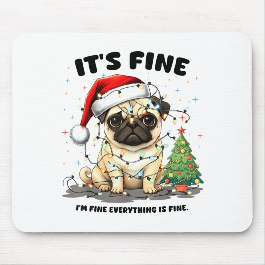 Funny Pug It's Fine I'm Fine Christmas Dog For Wom Muismat (Voorkant)