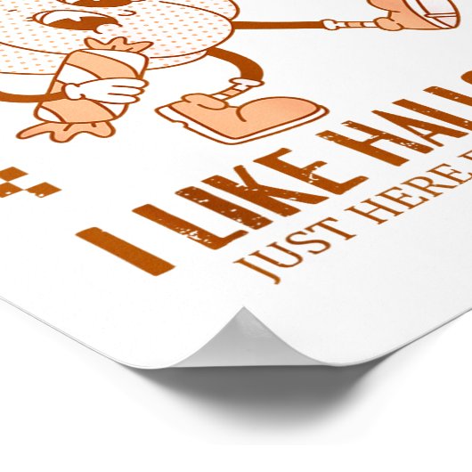 Funny Pumpkin Apparently, I Like Halloween  Poster (Hoek)