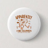 Funny Pumpkin Apparently, I Like Halloween  Ronde Button 5,7 Cm (Voorkant)