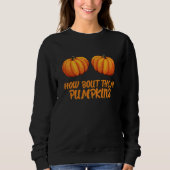 Funny Pumpkin Joke Thanksgiving Halloween Humor Trui (Voorkant)