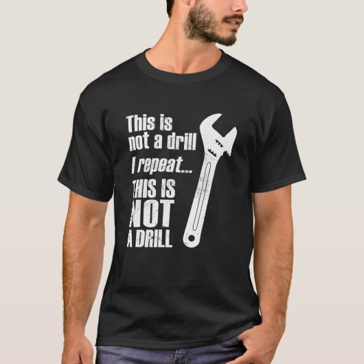 Funny Pun Dit is geen boor-handyman-moersleutel T-shirt (Voorkant)