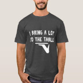 Funny pun ik breng veel naar de tafel Funny server T-shirt (Voorkant)