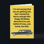 Funny Pun Kaart Voor de Hearse Happy Birthday<br><div class="desc">Niet om te donker te zijn,  maar zijn er ooit genoeg stevige verjaardagskaarten met lijkwagen? Ik bedoel,  ze zijn om voor te sterven! Geniet van deze Funny Pun Happy Birthday kaart! (zolang je nog kan... )</div>