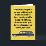 Funny Pun Kaart Voor de Hearse Happy Birthday<br><div class="desc">Niet om te donker te zijn,  maar zijn er ooit genoeg stevige verjaardagskaarten met lijkwagen? Ik bedoel,  ze zijn om voor te sterven! Geniet van deze Funny Pun Happy Birthday kaart! (zolang je nog kan... )</div>
