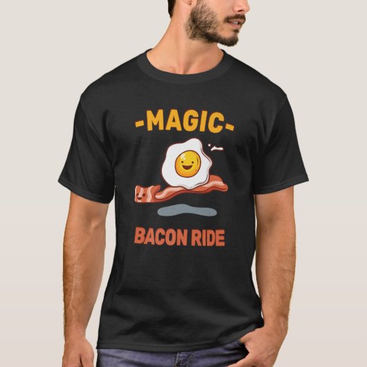 Funny Pun - Magic Bacon Ride - Egg Lover - Sarcasm T-shirt (Voorkant)