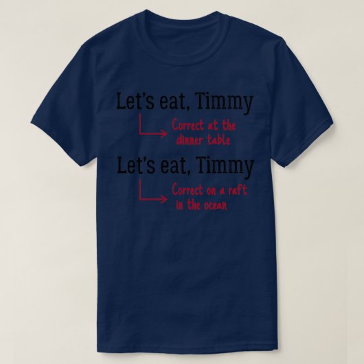 Funny Punctuation Grammar Humor 1 T-shirt (Design voorkant)