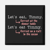Funny Punctuation Grammar Lovers Timmy Humor Magneet (Voorkant)
